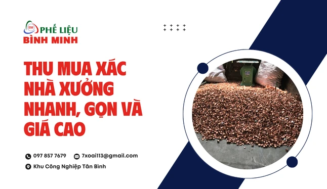 Thu mua xác nhà xưởng nhanh, gọn và giá cao