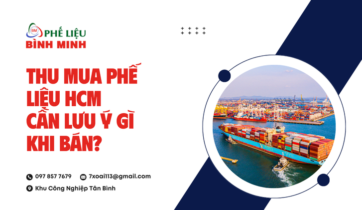 Thu mua phế liệu HCM và hành trình tái sinh những giá trị bị lãng quên