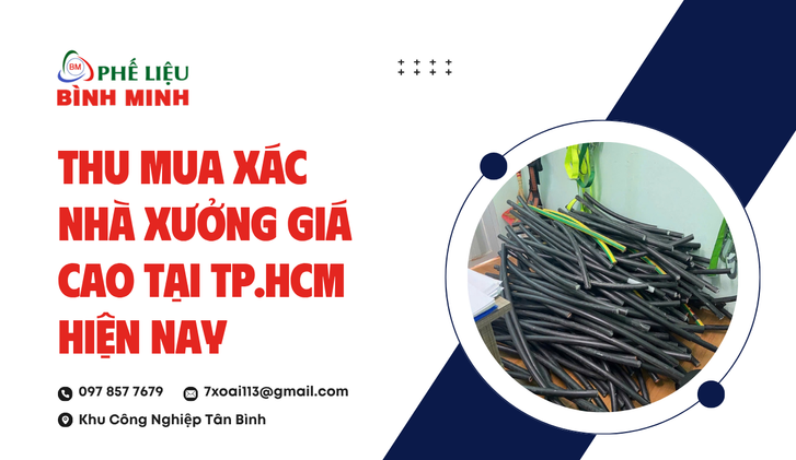 Thu mua xác nhà xưởng giá cao tại TP.HCM hiện nay