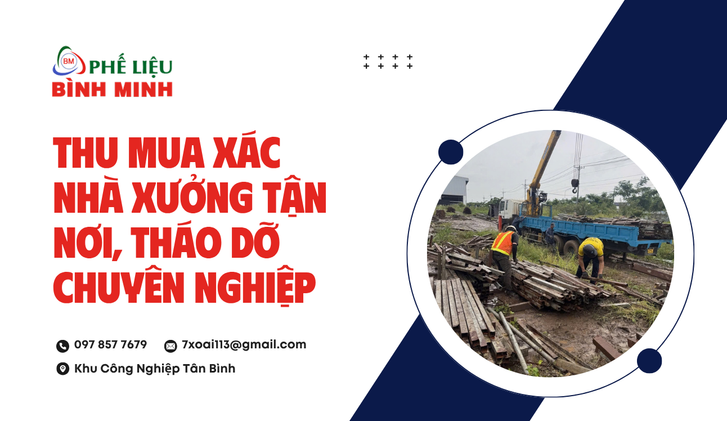 Thu mua xác nhà xưởng và những giá trị thực tế mang lại